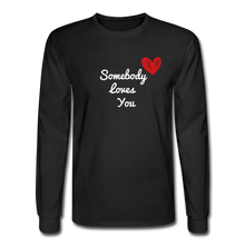 Load image into Gallery viewer, Somebody Loves You Long Sleeve T-Shirt - black