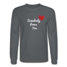 Load image into Gallery viewer, Somebody Loves You Long Sleeve T-Shirt - charcoal